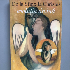 Evolutia divina De la Sfinx la Christos Edouard Schure