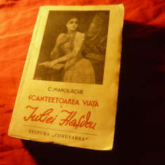 C.Manolache - Scanteetoarea viata a IULIEI HASDEU - Prima Editie 1939 Cugetarea