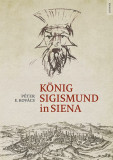 K&ouml;nig Sigismund in Siena - E. Kov&aacute;cs P&eacute;ter