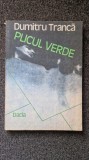 PLICUL VERDE - Tranca