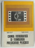 CHIMIA FOTOGRAFICA SI TEHNOLOGIA PRELUCRARII PELICULEI de MARIETA NICOLAE ... MARCEL KICAROSIE , 1973