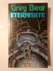 Greg Bear - Eternitate (1995)