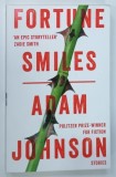 FORTUNE SMILES by ADAM JOHNSON , 2015