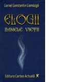 Elogii. Imnele vietii - Cornel Constantin Ciomazga