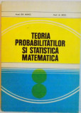 TEORIA PROBABILITATILOR SI STATISTICA MATEMATICA de GH. MIHOC, 1980