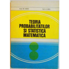 TEORIA PROBABILITATILOR SI STATISTICA MATEMATICA de GH. MIHOC, 1980