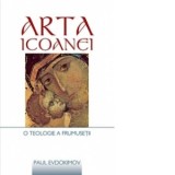 Arta icoanei. O teologie a frumusetii - Paul Evdokimov