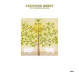 The Following Morning | Eberhard Weber, ECM Records