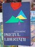 Pretul libertatii Insemnari despre eliberarea Iugoslaviei Rodoljub Colakovic