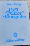 Tache Papahagi - Grai, Folklor, Etnografie