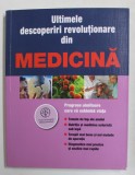 ULTIMELE DESCOPERIRI REVOLUTIONARE DIN MEDICINA , 2013