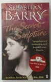 THE SECRET SCRIPTURE by SEBASTIAN BARRY , 2008