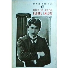 Ionel Hristea - Povestiri despre George Enescu