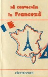 Caseta audio Să Conversăm &Icirc;n Franceză - 2 No Artist Electrecord Mono