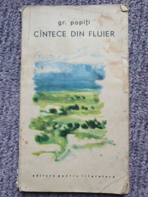 Cantece din fluier, Gr. Popiti 1968, 78 pag, stare f buna foto