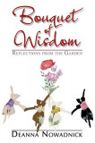 Bouquet of Wisdom: Reflections from the Garden