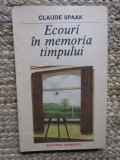 Claude Spaak - Ecouri in memoria timpului