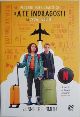 Probabilitatea de a te indragosti la prima vedere &amp;ndash; Jennifer E. Smith foto