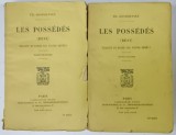LES POSSEDES ( BESI ) par TH. DOSTOIEVSKY , VOLUMELE I - II , 1927