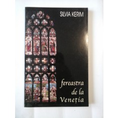 FEREASTRA DE LA VENETIA - SILVIA KERIM