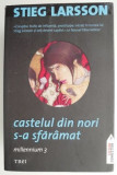 Castelul din nori s-a sfaramat (Millennium 3) &ndash; Stieg Larsson