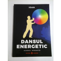 DANSUL ENERGETIC - IOAN