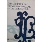 Ilie Luceac - Discursurile lui Eudoxiu Hurmuzaki in dieta Bucovinei (Editia: 2007)