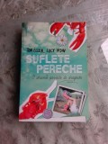 SUFLETE PERECHE, O STTANIE POVESTE DE DRAGOSTE - TOM ELLEN