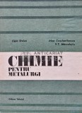 Chimie pentru Metalurgi - Ligia Stoica - Editura Tehnica, 1987, 442 pagini, Coperta Cartonata