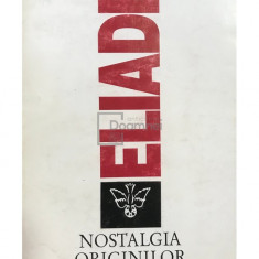 Mircea Eliade - Nostalgia originilor (editia 1994)