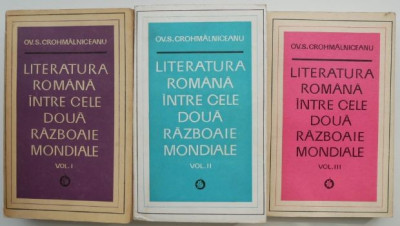 Literatura romana intre cele doua razboaie mondiale (3 volume) &amp;ndash; Ov. S. Crohmalniceanu (patate) foto
