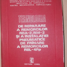 TEHNOLOGIA DE REPARARE A REMORCILOR RBA 2,RM SI ....