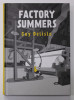 FACTORY SUMMERS by GUY DELISLE , 2021, BENZI DESENATE *