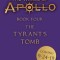 The Tyrant&#039;s Tomb (the Trials of Apollo, Book Four)