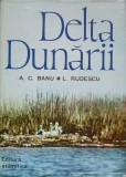 Delta Dunarii - A.C. Banu, L. Rudescu, 1965, Editura Stiintifica, Geografie, Carte Veche, 294 pagini
