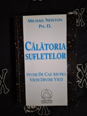 Michael Newton - Calatoria sufletelor. Studii de caz asupra vietii dintre vieti foto