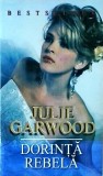 Julie Garwood - Dorinta rebela