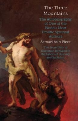 The Three Mountains: Gnosis, Kabbalah, and the Sexual Mysteries of the Secret Path to Liberation foto