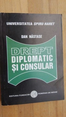 Drept diplomatic si consular- Dan Nastase foto