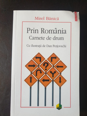 Mirel Bania - Prin Romania. Carnete de drum foto