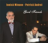 Good Friends | Ionica Minune, Petrica Andrei, Jazz, Soft Records