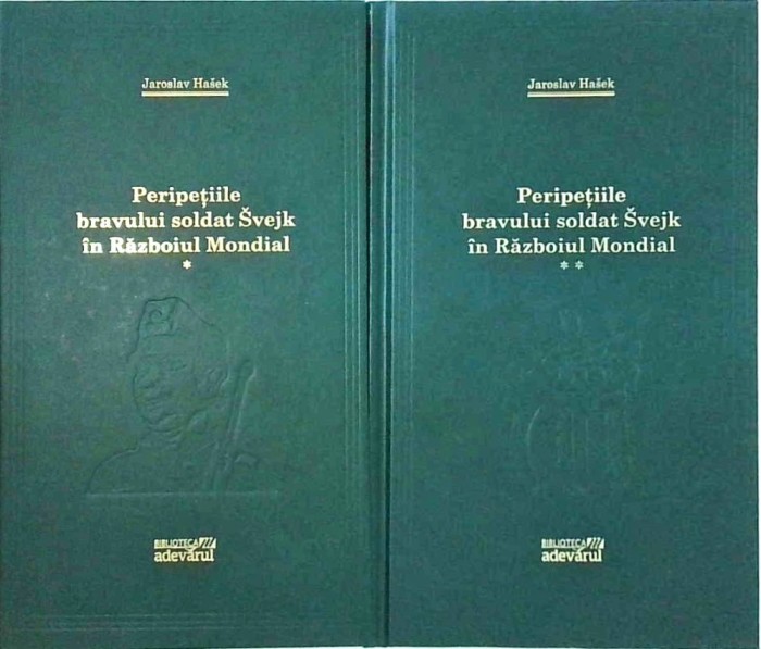 Jaroslav Hasek - Peripetiile bravului soldat Svejk in razboiul mondial, 2 volume