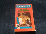 Cumpara ieftin EXBRAYAT - PE VIATA SI PE MOARTE