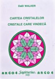 Cartea cristalelor. Cristale care vindecă - 1994 - Dael Walker (XE400)