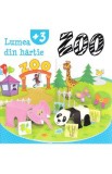 Lumea din hartie. Zoo