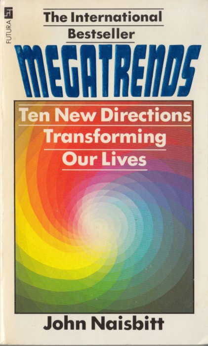 Naisbitt, J. - MEGATRENDS: NEW DIRECTIONS TRANSFORMING OUR LIVES, ed. Futura