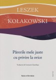 Carti Istorie Eseuri - Părerile mele juste cu privire la orice - Paperback Brosat - Ratio et Revelatio