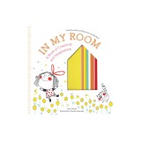 In My Room: A Book of Creativity and Imagination