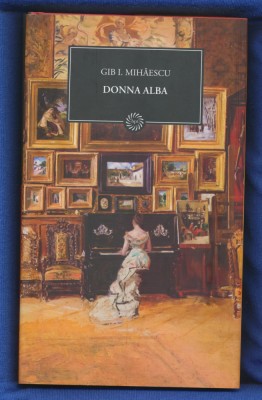 &amp;quot;Donna Alba.&amp;quot; - Gib. I. Mihăescu - Colecţia B.P.T. Nr. 28 - NOUĂ. foto