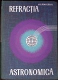 REFRACTIA ASTRONOMICA-N.I. DINULESCU-341673